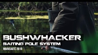 Nouveauté 2019  BUSHWHACKER BAITING POLE SYSTEM [upl. by Orlov767]