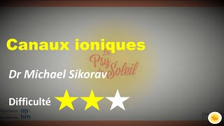 Les canaux ioniques  Dr Michael SIKORAV [upl. by Fia]