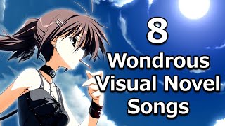 8 Wondrous Visual Novel Songs [upl. by Anenahs]