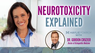 Neurotoxicity Explained with Dr Gordon Crozier [upl. by Odnalra]