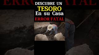 DESCUBRE UN GRAN TESORO EN SU CASA ERROR FATAL NUNCA LO HUBIERA DESENTERRADO tesorosencontrados [upl. by Humpage]