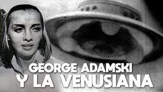 El Misterio de George Adamski y el contacto con un extraterrestre de Venus [upl. by Lenwood]