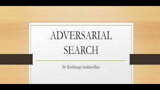 Adversarial Search [upl. by Cletis]