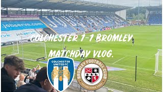 Colchester 11 Bromley Matchday Vlog AWAY FAN EXPERIENCE [upl. by Ahsemak192]