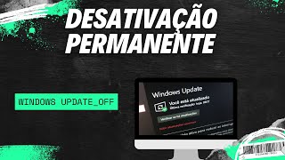 TUTORIAL DESATIVAR WINDOWS UPDATE  PERMANENTEMENTE [upl. by Artinahs938]