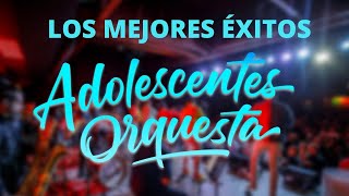 Adolescents Orquesta  Los Mejores Éxitos Salsa Romántica Mix [upl. by Siward]