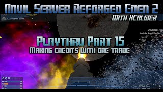 Empyrion Galactic Survival  Anvil server Reforged Eden 2 Playthru part 15 [upl. by Yatnuahs207]