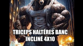 TRICEPS AVEC HALTÈRES SUR BANC INCLINÉ [upl. by Akeryt]