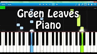 Green Leaves Piano Cover [upl. by Fleda]