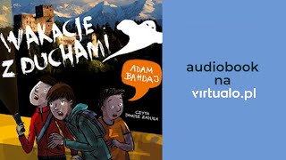 Wakacje z duchami Adam Bahdaj Audiobook PL [upl. by Elset]