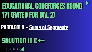 Educational Codeforces Round 171 Problem D Sums of Segments Full Solution In C [upl. by Hgierb]