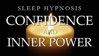 Sleep Hypnosis for Regaining Confidence amp Connecting to Your Inner Power  Sleep Meditation Healing [upl. by Beisel]