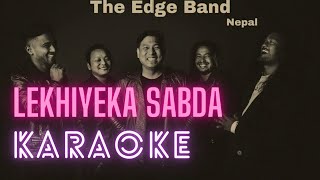 Lekhiyeka Sabda  Edge Band Karaoke [upl. by Alolomo]