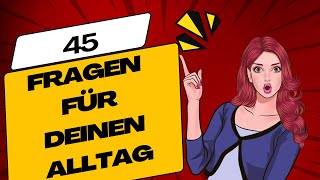 Deutsch lernen in Rekordzeit 45 Fragen auf Deutsch A1A2B1 [upl. by Gerhard]