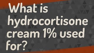 What is hydrocortisone cream 1 used for [upl. by Nylra163]