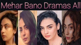 Mehar Bano All Dramas [upl. by Nivan404]