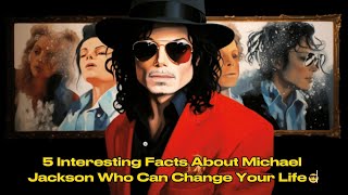 5 Interesting Facts About Michael Jackson  Michael Jackson Facts  Unmasking Secrets [upl. by Reld]