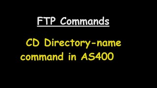 CD directory name FTP command [upl. by Ramsden154]