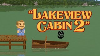 Lakeview Cabin 2 Part 3  Payback [upl. by Bonnice]