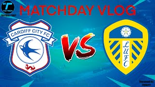 Cardiff vs Leeds  Matchday vlog 40 [upl. by Dadivitan190]