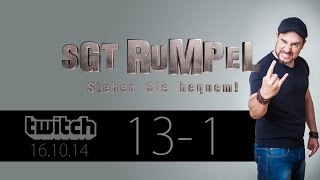 Livestream SgtRumpel 13 Part A [upl. by Kristyn956]