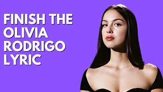 Finish the Lyric Challenge  Olivia Rodrigo Edition GUTS [upl. by Boehmer]