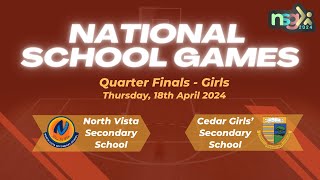 NSG 2024  QF  North Vista Secondary School vs Cedar Girls Secondary School Girls [upl. by Melac749]