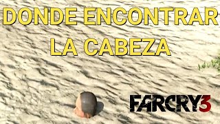 Donde encontrar la cabeza en Far Cry 3 ✔️ [upl. by Meakem]