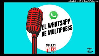 El WhatsApp de Multipress EP 78 Samuel Navarro CREO [upl. by Oicneserc]