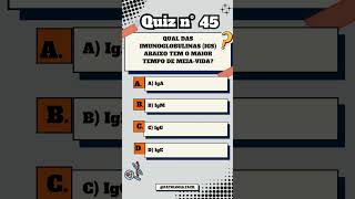 Quiz n° 45 Imunoglobulinas imunologia quiz quiztime [upl. by Anassor327]