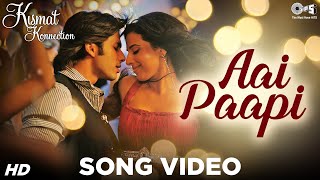 Aai Pappi Song Video  Kismat Konnection  Shahid Kapoor Vidya Balan  Neeraj Shridhar  Pritam [upl. by Anerok]