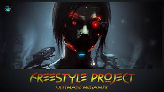 FREESTYLE PROJECT ULTIMATE MEGAMIX [upl. by Lesnah]