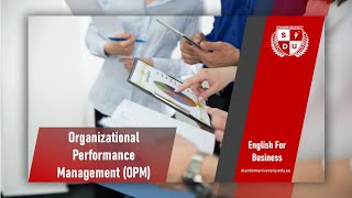 Organizational Performance Management OPM [upl. by Atnauqahs852]