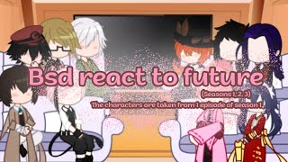 BSD react to future  13  REUPLOAD [upl. by Enimsaj]