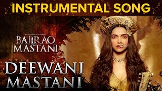 Deewani Mastani Instrumental Song  Bajirao Mastani  Ranveer Singh amp Deepika Padukone [upl. by Rebane]