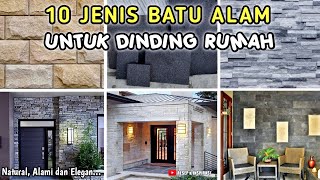 10 JENIS BATU ALAM UNTUK DINDING RUMAH  RUMAH JADI CANTIK DAN ALAMI [upl. by Hadwin]