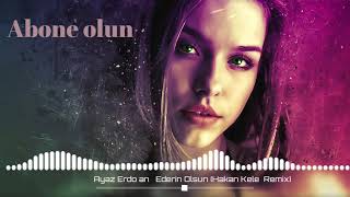 EDERİN OLSUN amp REMIX DJ SEBO [upl. by Bihas736]