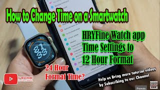 How to Change Time on a Smartwatch  HRYFine Watch app Time Settings to 12 Hour Format [upl. by Angi]