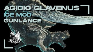 Gunlance vs Acidic Glavenus Monster Hunter World Iceborne ICE MOD [upl. by Garate]