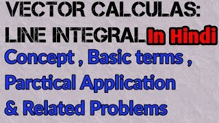 Vector Calculus line integral in Hindi [upl. by Dickson459]