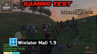 Mount amp Blade  Winlator Mali 19  Mediatek Dimensity 1200  Xiaomi 11T Test [upl. by Bernstein]