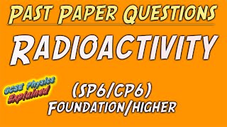 Radioactivity Foundation exam questions and ANSWERS Combined Physics SP6 CP6 [upl. by Ajssatsan]