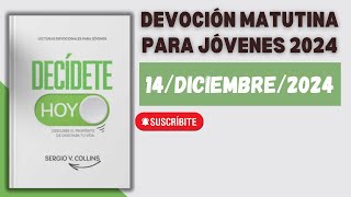 Devoción Matutina para Jóvenes  14 de Diciembre del 2024 [upl. by Ancelin16]