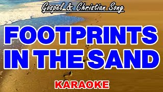 FOOTPRINTS IN THE SAND Gospel amp Christian Song KARAOKE [upl. by Savell700]