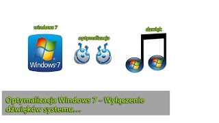 Optymalizacja Windows 7  Wyłączenie dźwięków systemu [upl. by Egief]