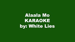 White Lies Alaala Mo Karaoke [upl. by Alduino]