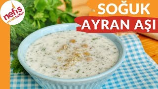 İÇİNİZİ FERAHLATACAK 👌 SOĞUK AYRAN AŞI ÇORBASI TARİFİ [upl. by Rettuc]