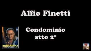 Alfio Finetti  Condominio atto 2° [upl. by Ainot]