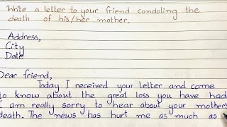 Write a letter to your friend condoling him for his mother death  letter to friend for condolences [upl. by Lukash]