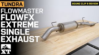 20072021 57L Tundra Flowmaster FlowFX Extreme Single Exhaust System Review amp Sound Clip [upl. by Ebberta]